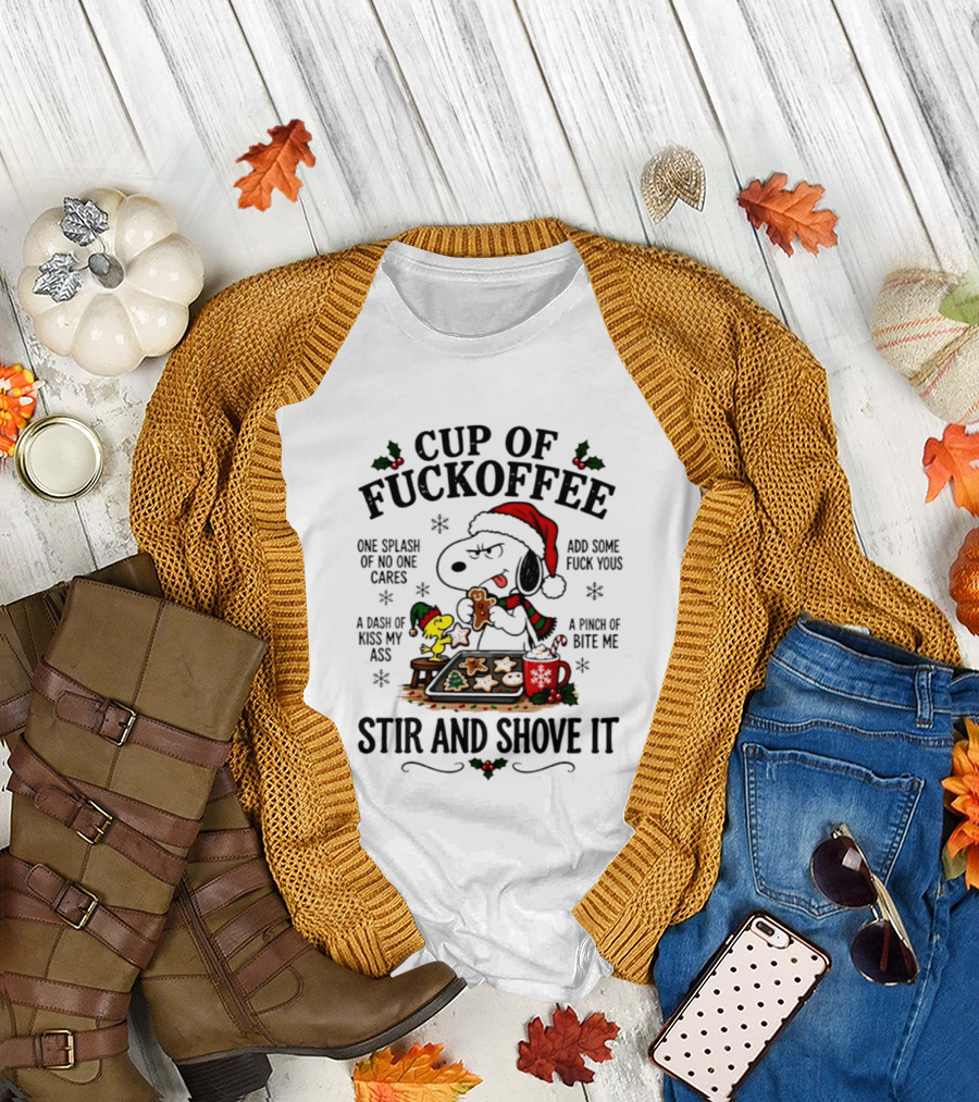 Snoopy Woodstock Christmas Cup Of Fuckoffee Stir And Shove It T-Shirt