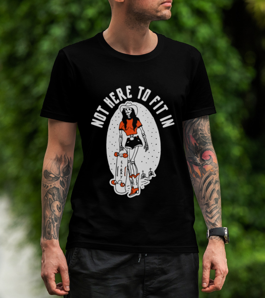 Not Here To Fit In Cowgirl Skeleton Skater T-Shirt