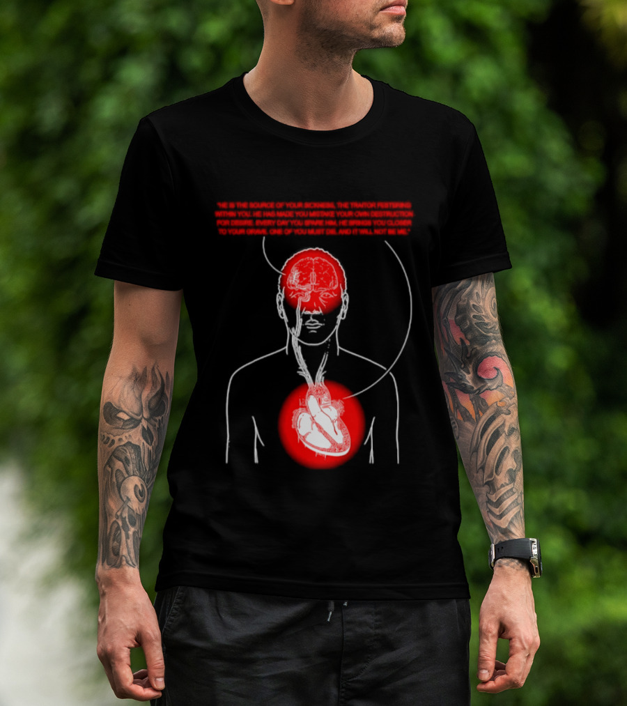 He Is The Source Of Your Sickness The Traitor Festering Within You T-Shirt