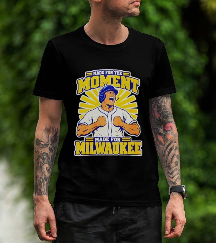 Made For The Moment Made For Milwaukee T-Shirt