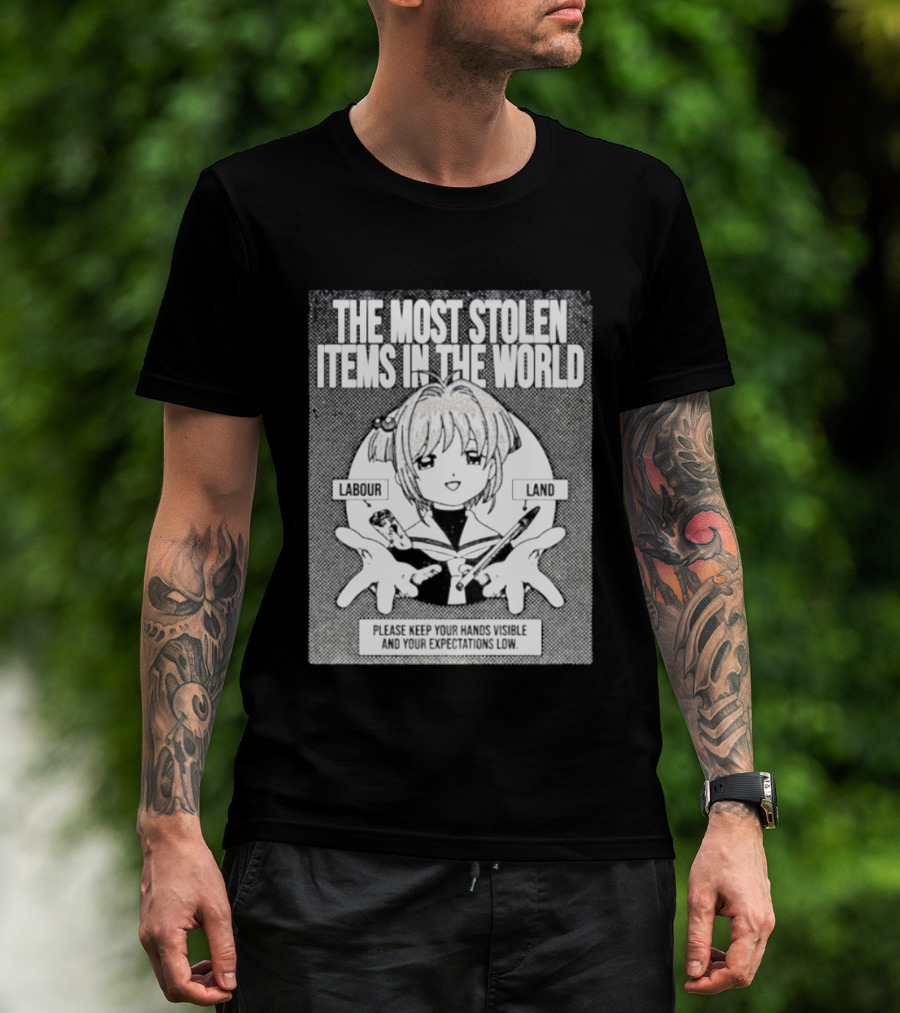 Sakura Please Keep Your Hands Visible The Most Stolen Items In The World Labour Land T-Shirt