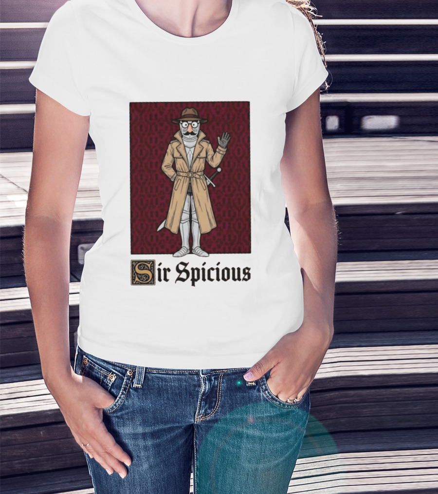 Sir Spicious Trench Coat Knight In Disguise T-Shirt
