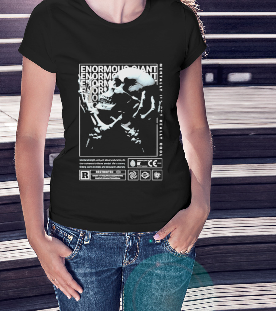 Enormous Giant Mentality Not Really Good T-Shirt
