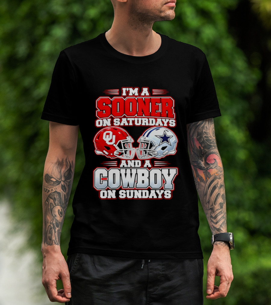 I'm A Sooner On Saturdays And A Cowboy On Sundays Oklahoma And Dallas Football Fan 2026 T-Shirt