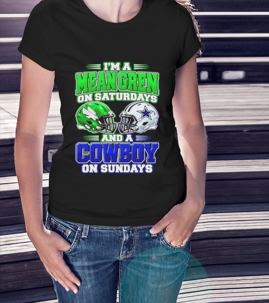 I'm A Mean Green On Saturdays And A Cowboy On Sundays T-Shirt