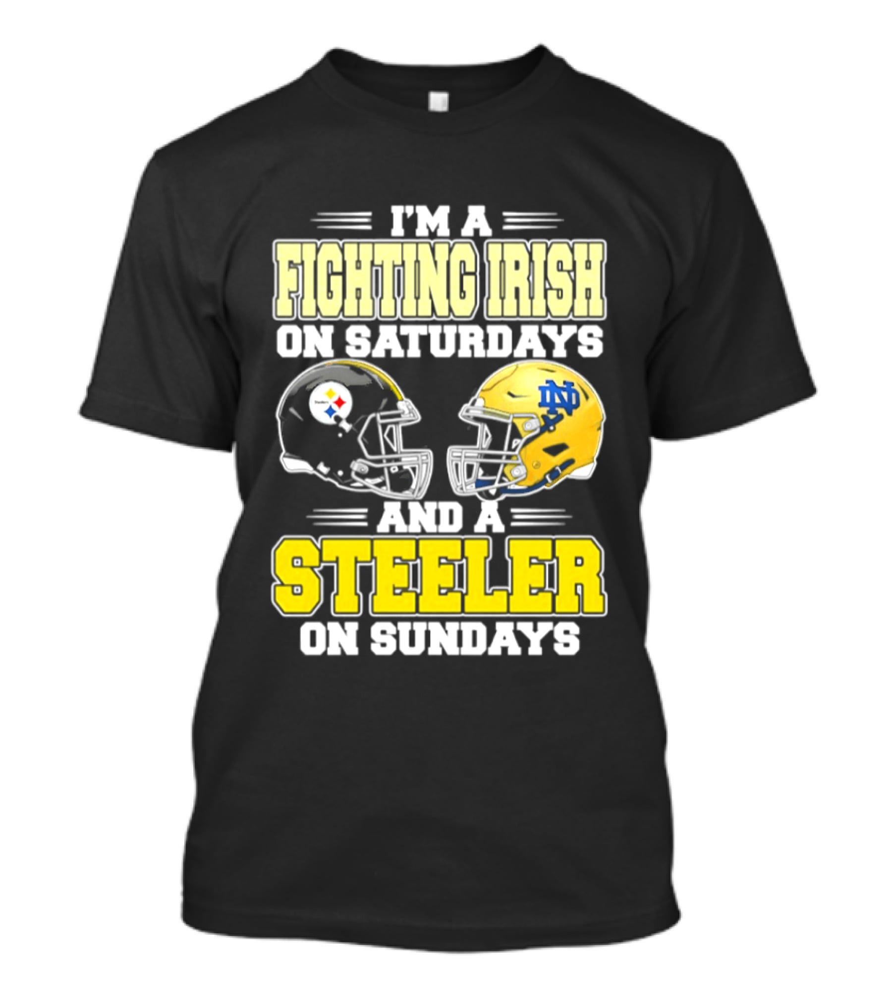 I'm A Fighting Irish On Saturdays And A Steeler On Sundays T-Shirt
