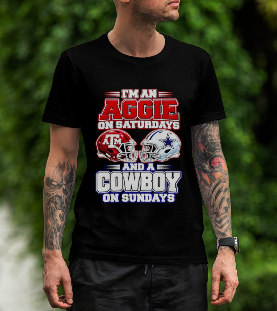 I'm An Aggie On Saturdays And A Cowboy On Sundays Texas A&M Dallas Cowboys Helmets T-Shirt