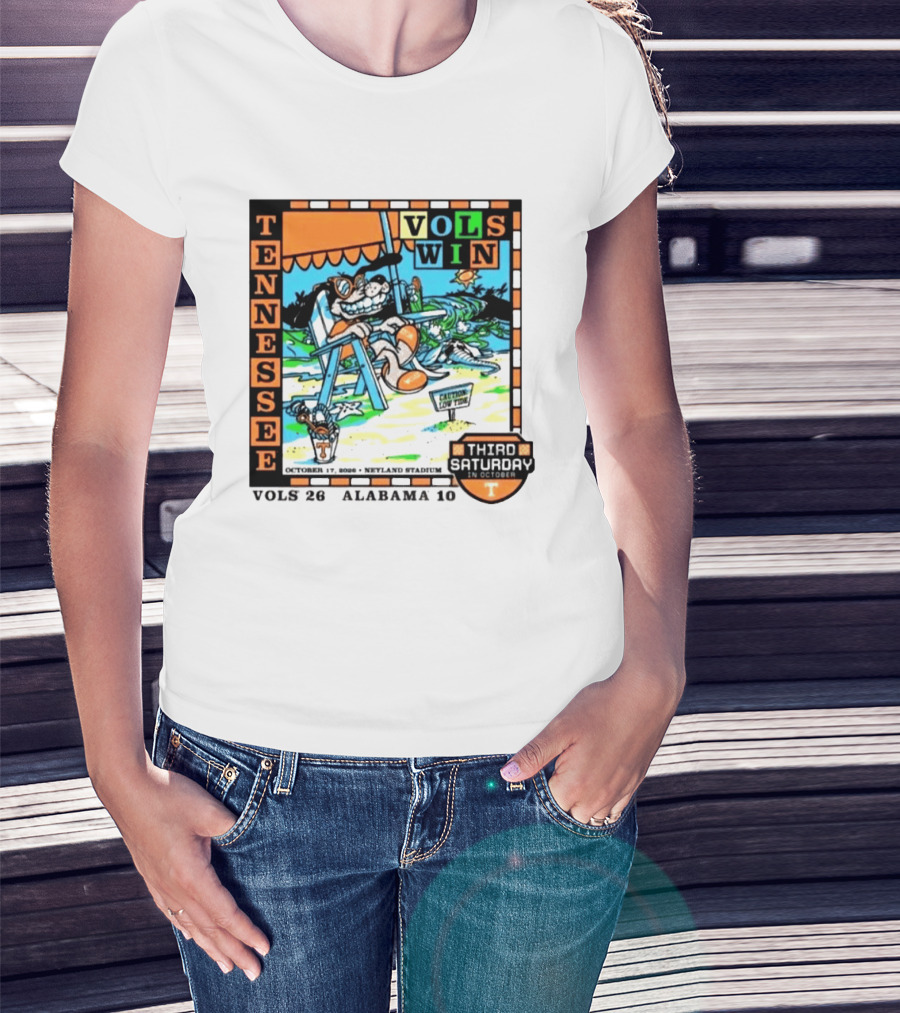 Tennessee Volunteers Vols Win Third Saturday October 17 2026 Alabama 10 Neyland Stadium T-Shirt