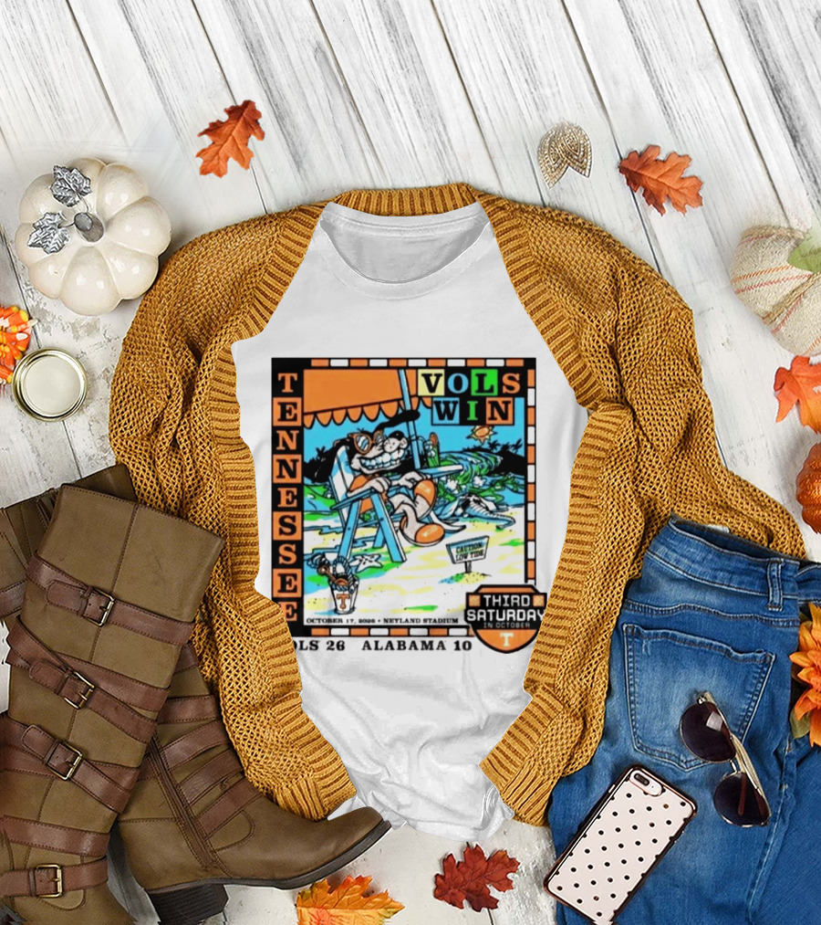 Tennessee Volunteers Vols Win Third Saturday October 17 2026 Alabama 10 Neyland Stadium T-Shirt