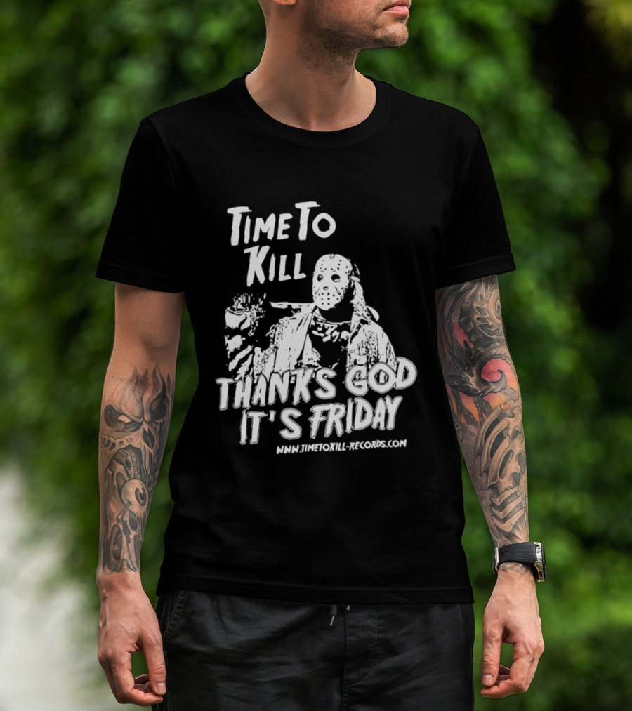 Time To Kill Thanks God It's Friday Jason Halloween T-Shirt
