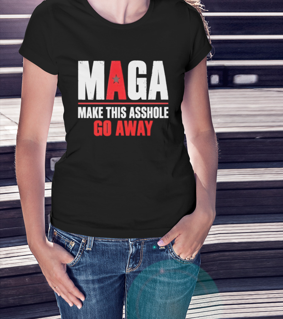 MAGA Make This Asshole Go Away Anti Trump Political T-Shirt
