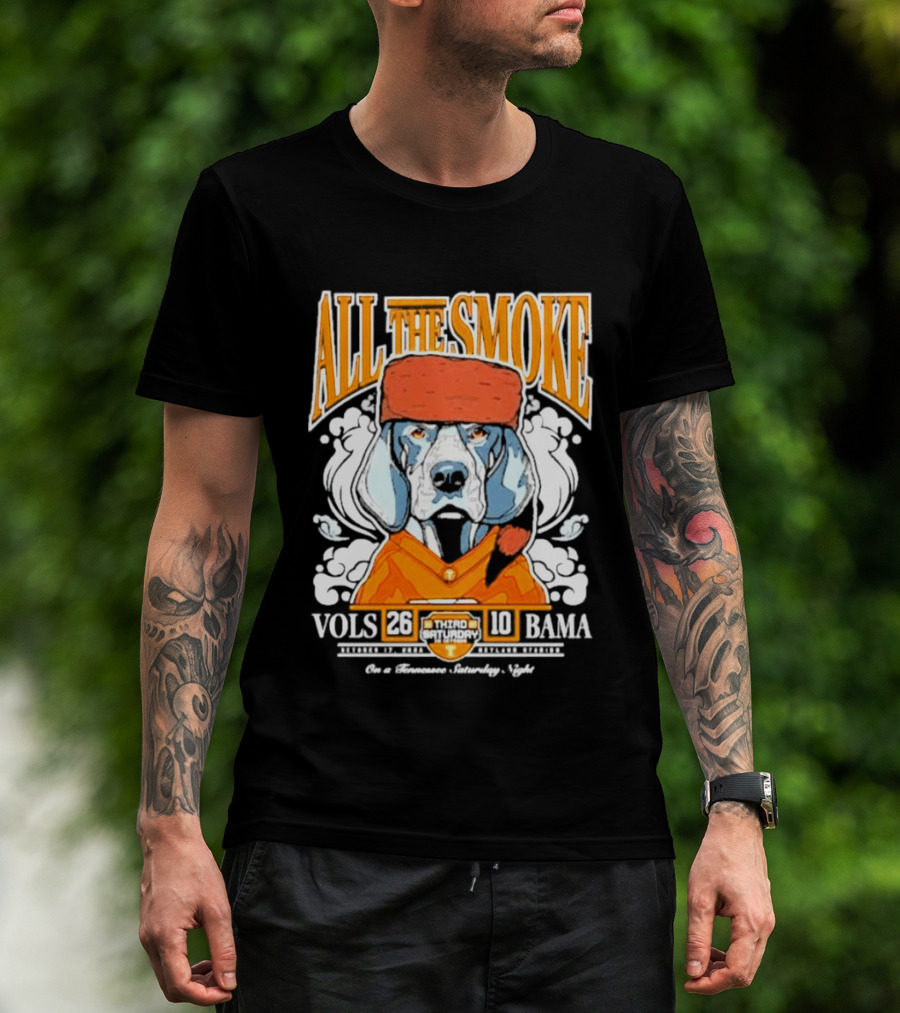 ALL THE SMOKE Tennessee Volunteers 26 10 Alabama Crimson Tide 2026 Smokey Game Day Cigar Celebration T-Shirt