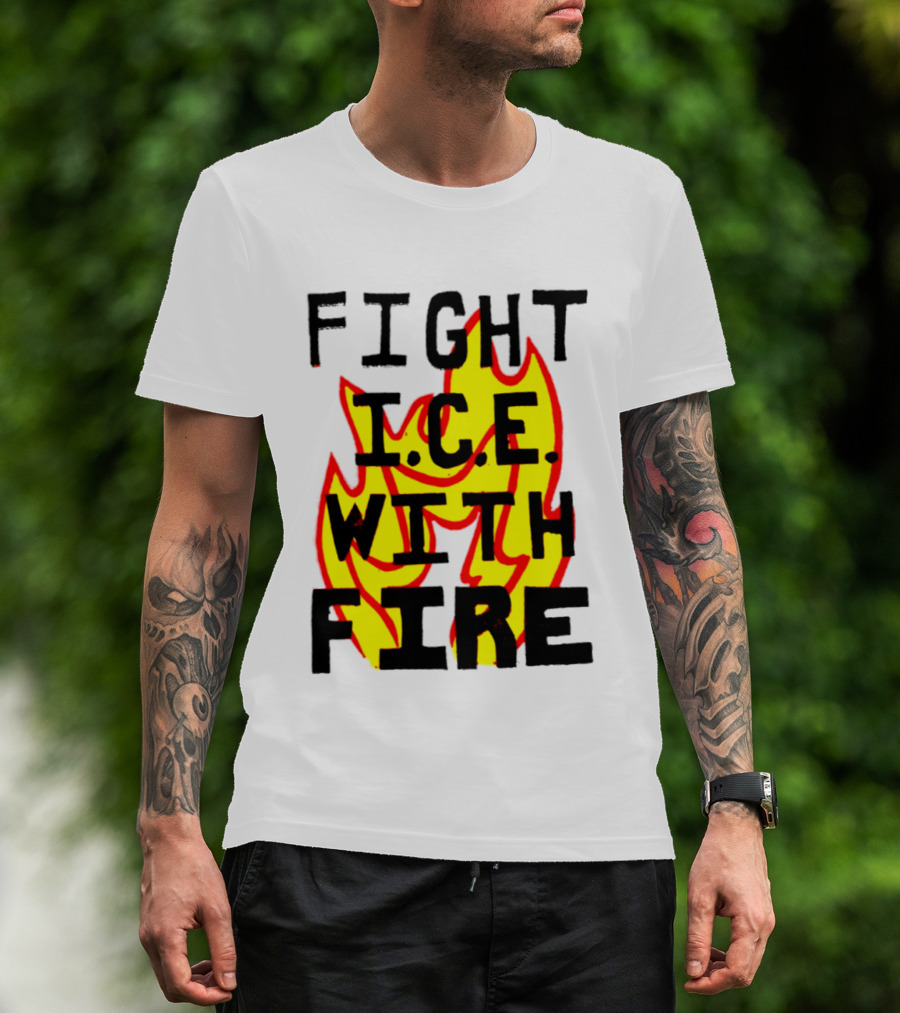 Fight ICE With Fire Immigration Activism Flame T-Shirt