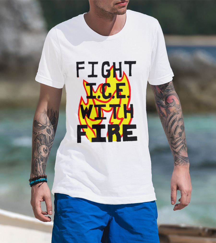 Fight ICE With Fire Immigration Activism Flame T-Shirt