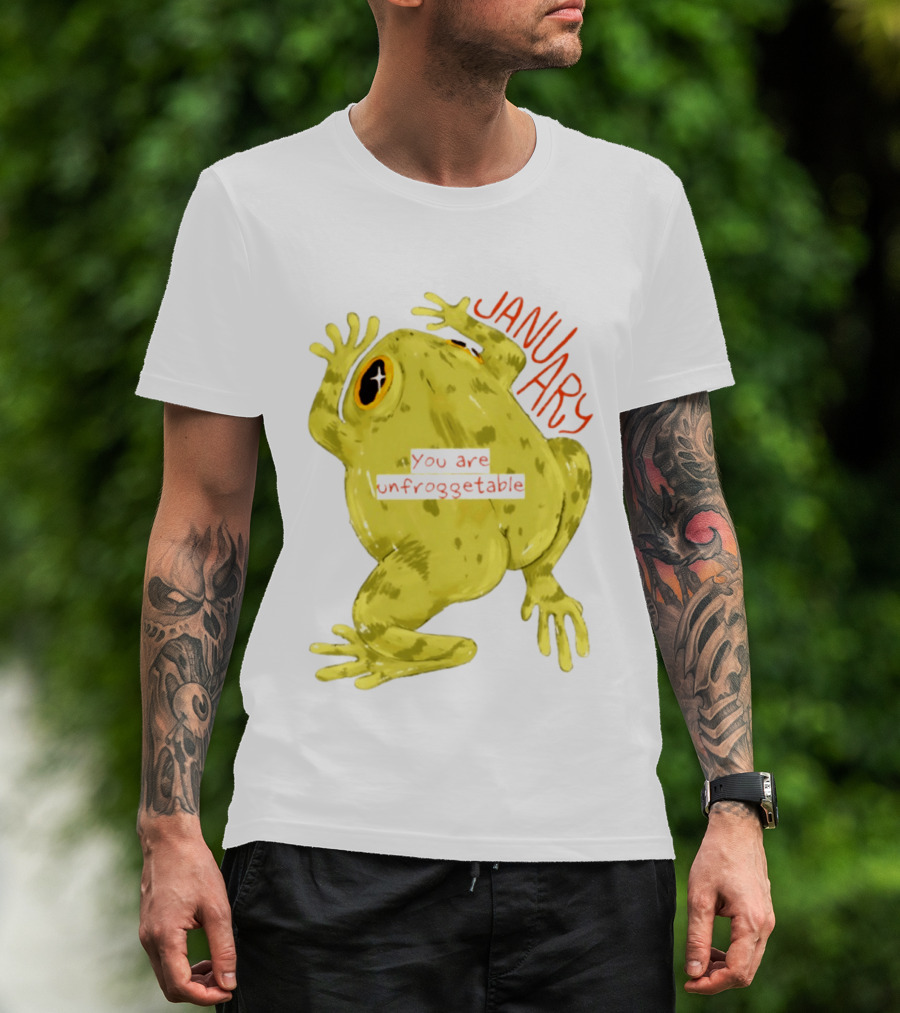 January You Are Unfroggetable Frog Pun Playful Frog T-Shirt