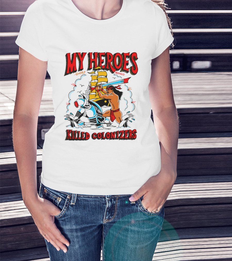 My Heroes Killed Colonizers Ship Sword Battle T-Shirt