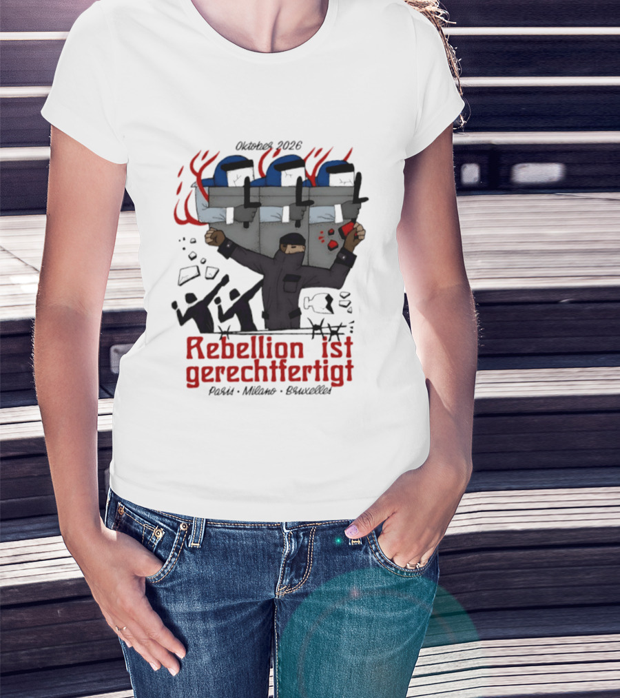 Oktober 2026 Rebellion Ist Gerechtfertigt Paris Milano Bruxelles Protest Graffiti T-Shirt