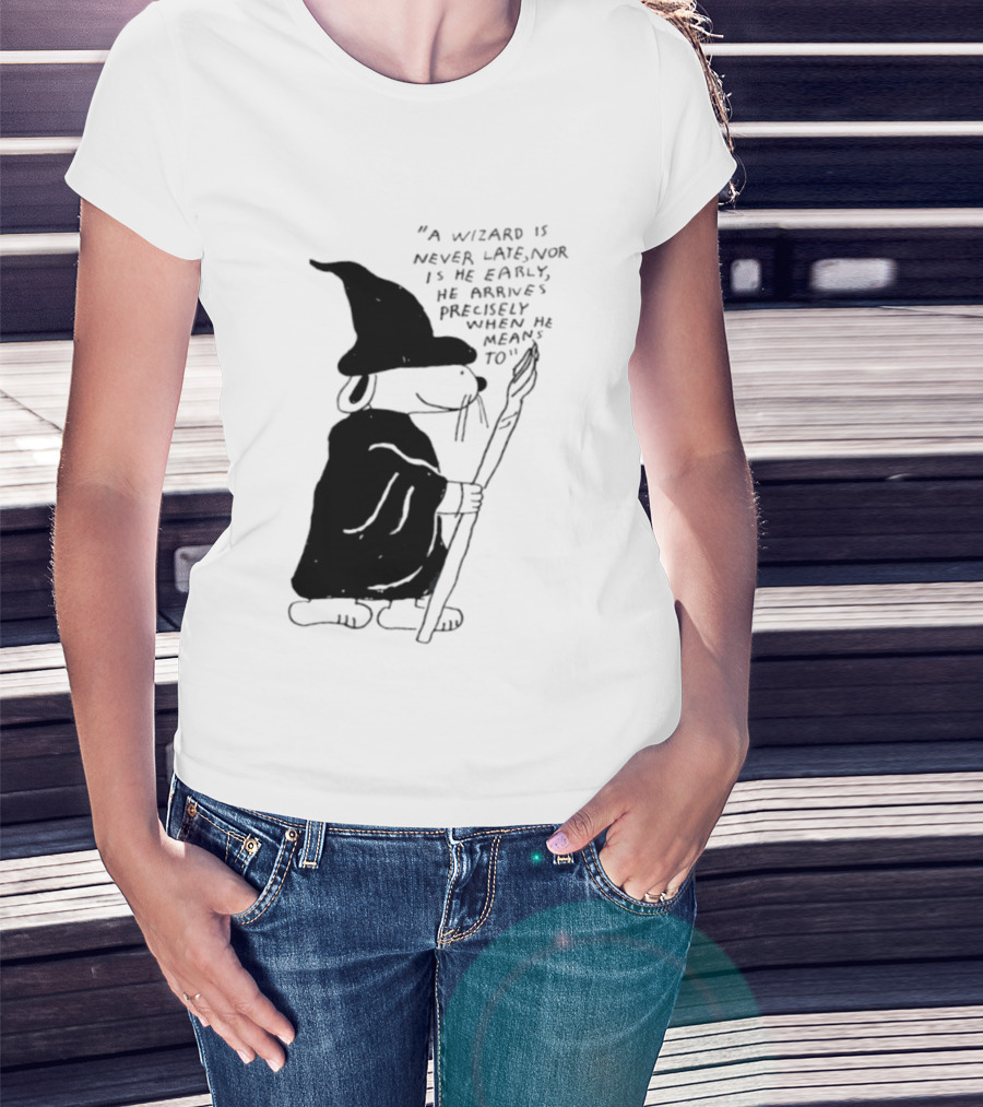 Snoopy Wizard Never Late Nor Early Arrives Precisely When He Means To T-Shirt