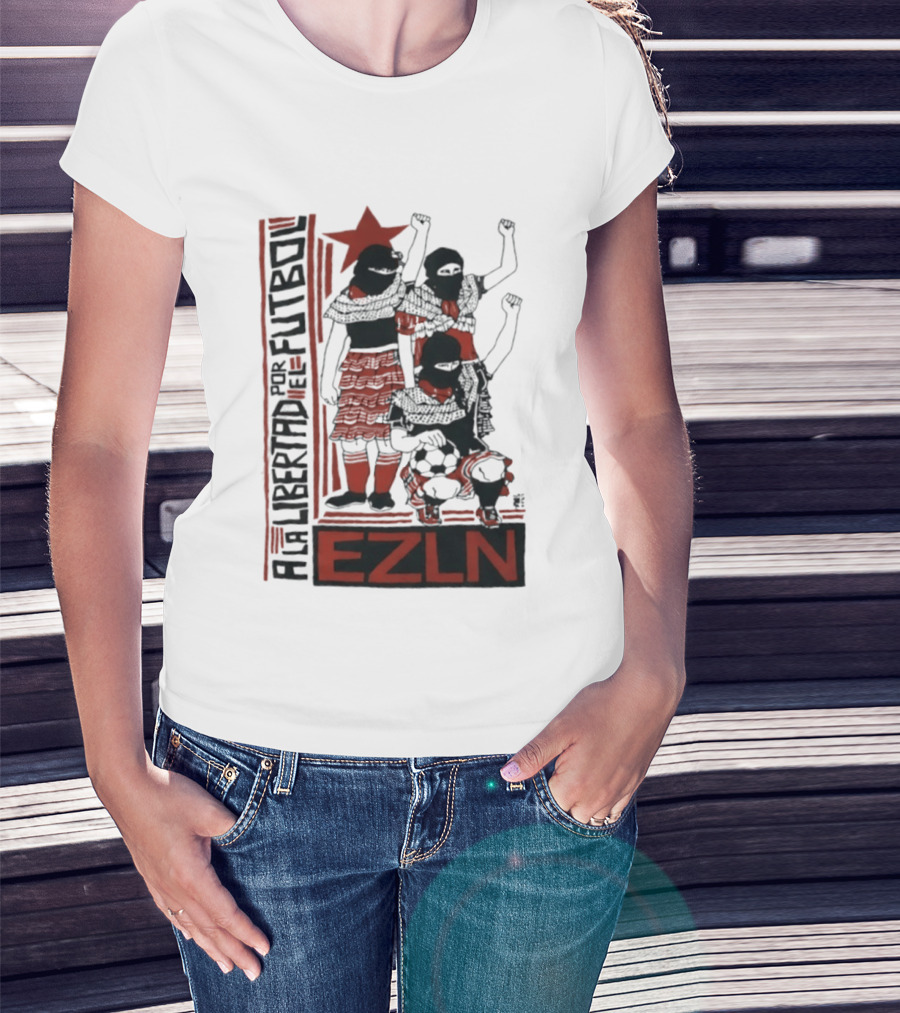 A La Libertad Por El Futbol EZLN Zapatista Red Star Movement T-Shirt