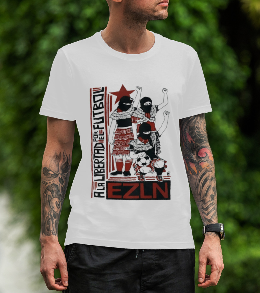 A La Libertad Por El Futbol EZLN Zapatista Red Star Movement T-Shirt