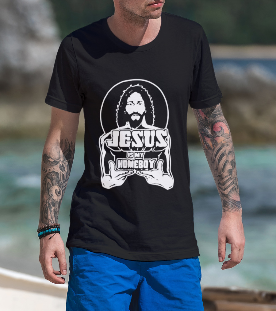 Jesus Is My Homeboy Religious Iconic Messiah T-Shirt