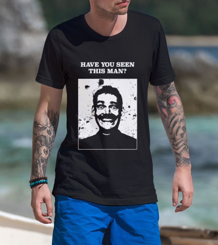 Have You Seen This Man Creepy Face Urban Legend Mysterious Expression T-Shirt