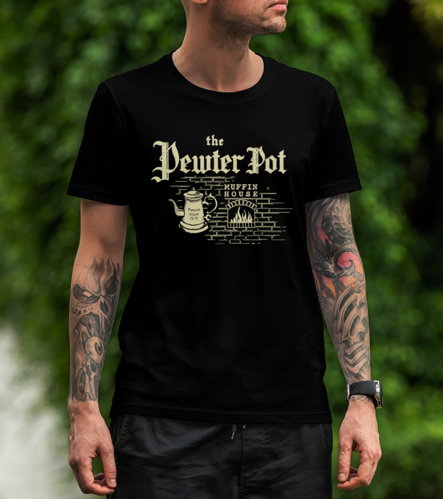 The Pewter Pot Muffin House Fireplace Brewing Kettle T-Shirt