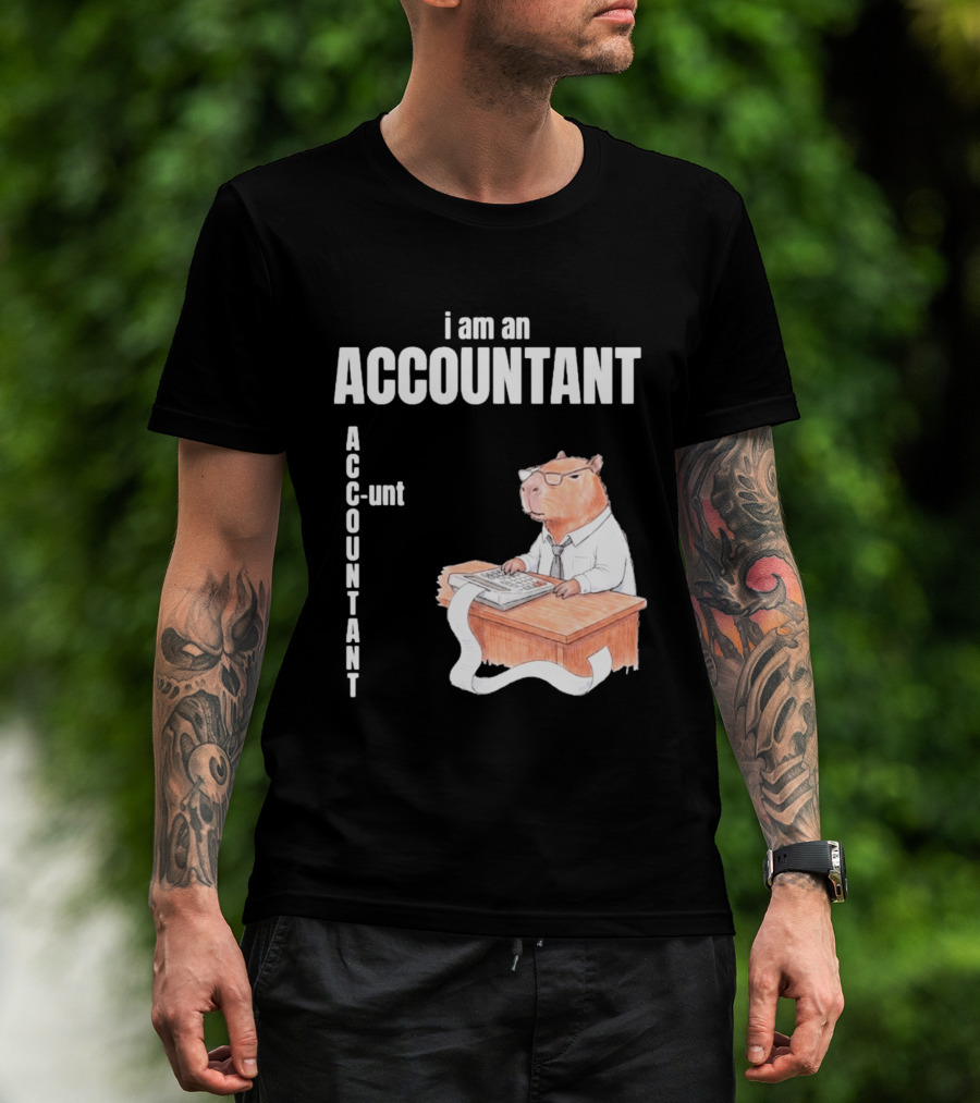 Capybara Accountant I Am An ACC OUNTANT Ac Counting Calculator Desk T-Shirt