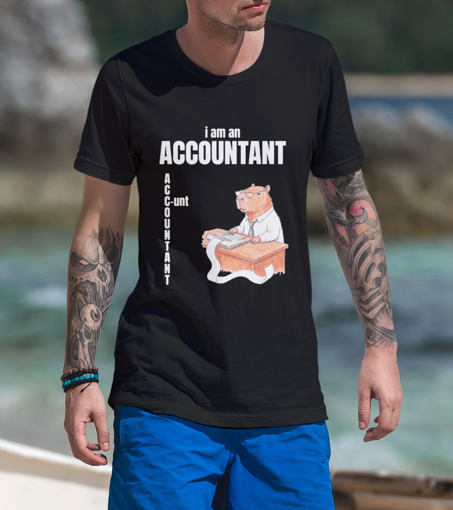 Capybara Accountant I Am An ACC OUNTANT Ac Counting Calculator Desk T-Shirt