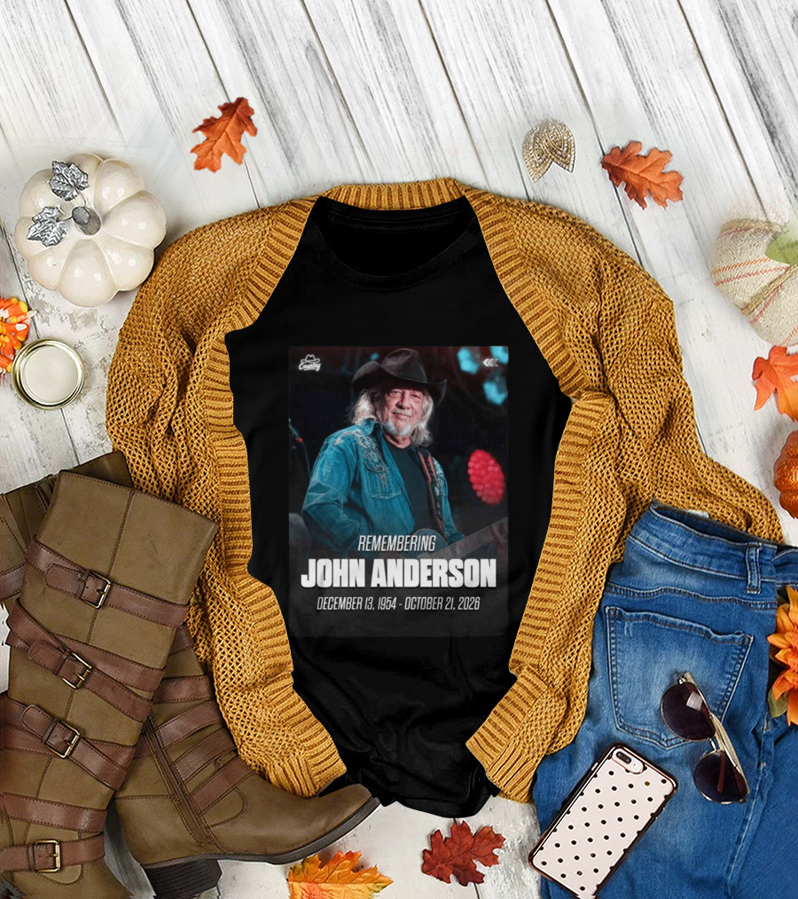 Remembering John Anderson December 13 1954 October 21 2026 Country Music Legend T-Shirt