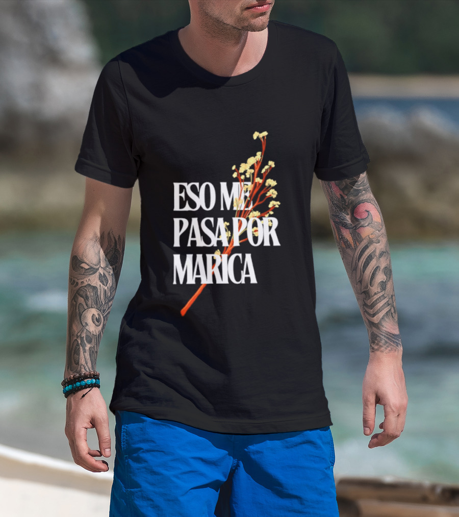 Eso Me Pasa Por Marica Flowers Botanical White T-Shirt