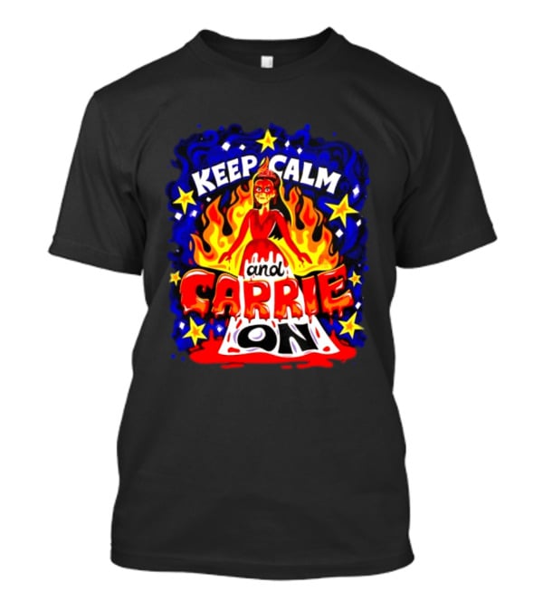 Keep Calm And Carrie On Stephen King Horror Movie T-Shirt