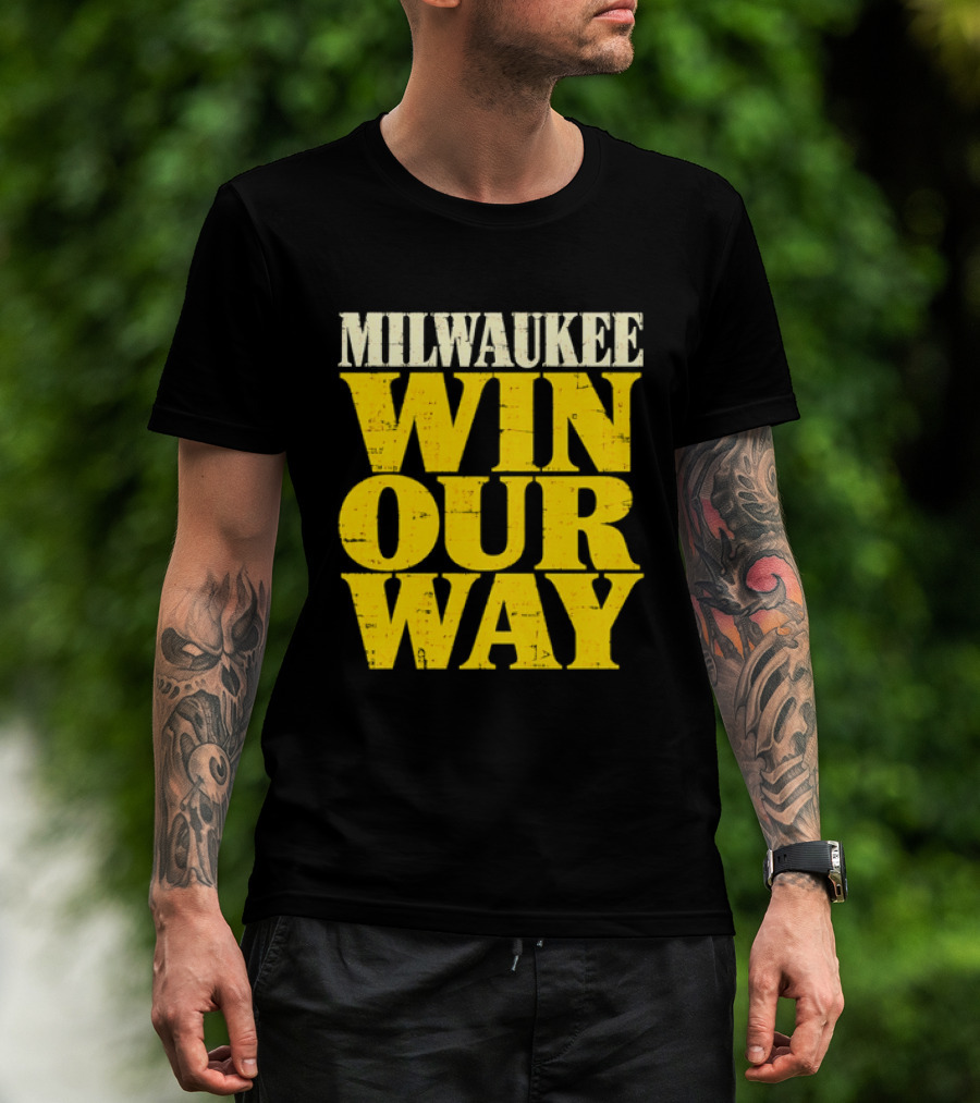 Milwaukee Brewers Win Our Way T-Shirt