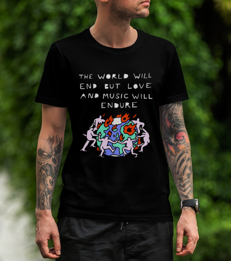 The World Will End But Love And Music Will Endure Globe With Dancing Figures And Flames T-Shirt