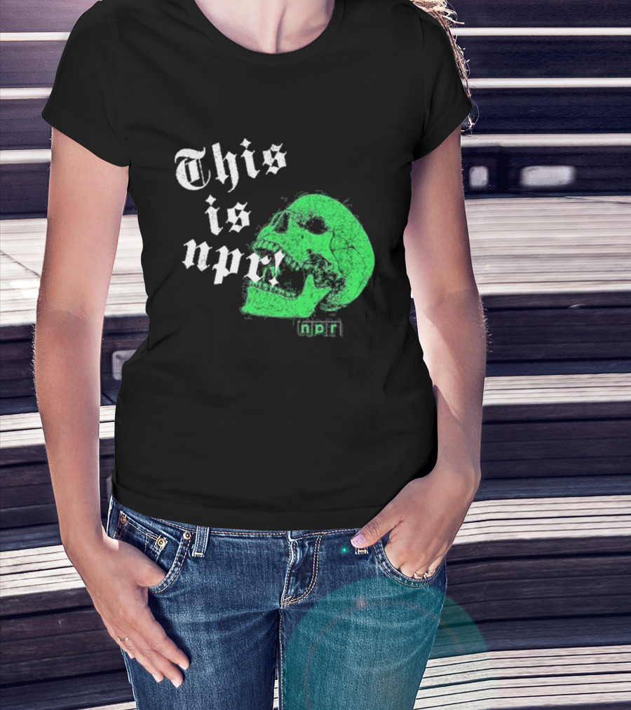 This Is NPR Green Skull With White Gothic T-Shirt