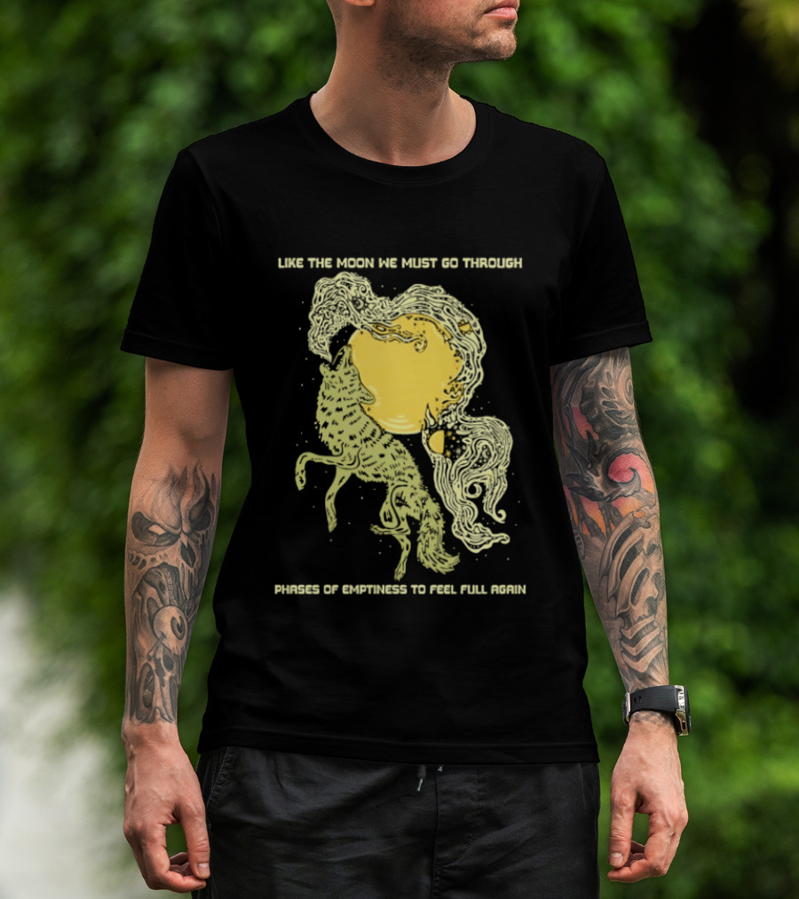 Like The Moon We Must Go Through Phases Of Emptiness To Feel Full Again Moon Phases Yellow Watercolor T-Shirt