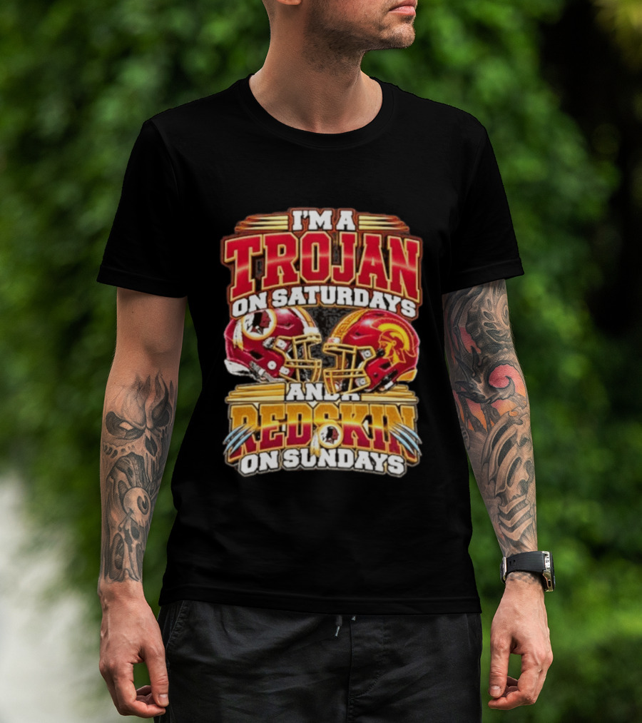 I'm A Trojan On Saturdays And A Redskin On Sundays Helmet Football Fan Gear T-Shirt