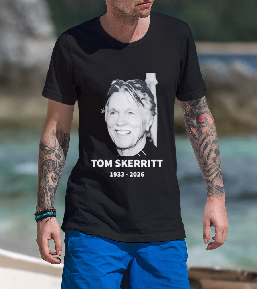 In Memory Of Tom Skerritt 1933 2026 T-Shirt
