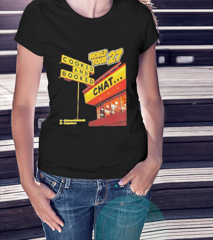 World Tour 27 Cooked And Booked Chat T-Shirt