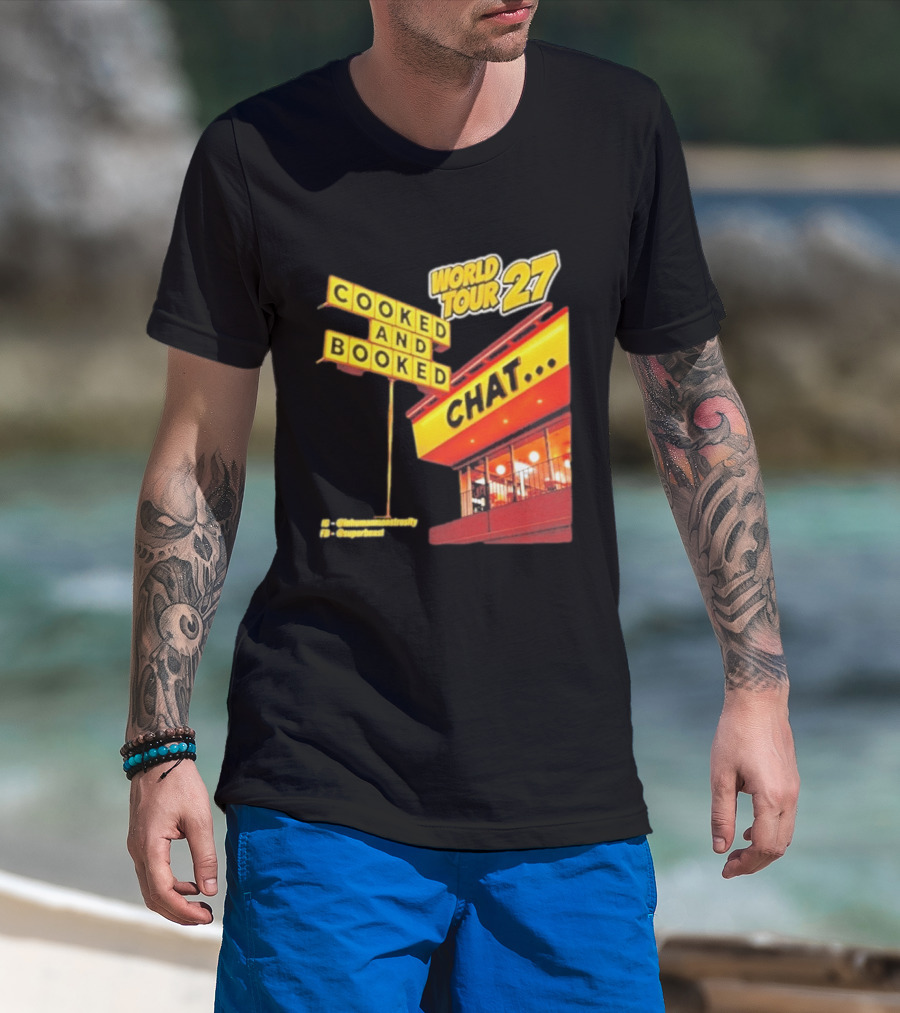 World Tour 27 Cooked And Booked Chat T-Shirt