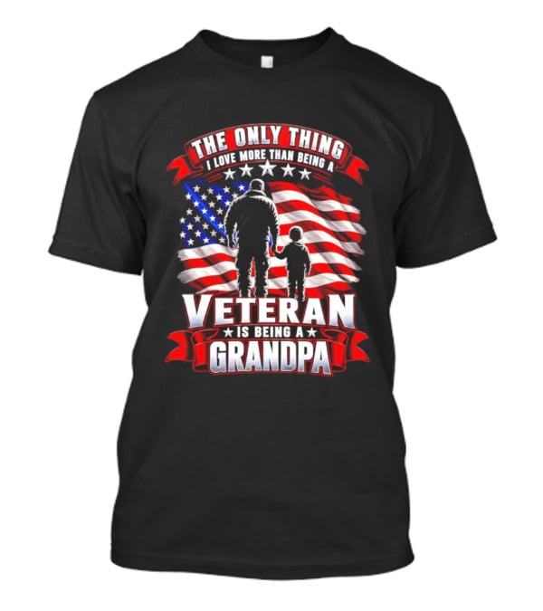The Only Thing I Love More Than Being A Veteran Is Being A Grandpa American Flag Stars T-Shirt