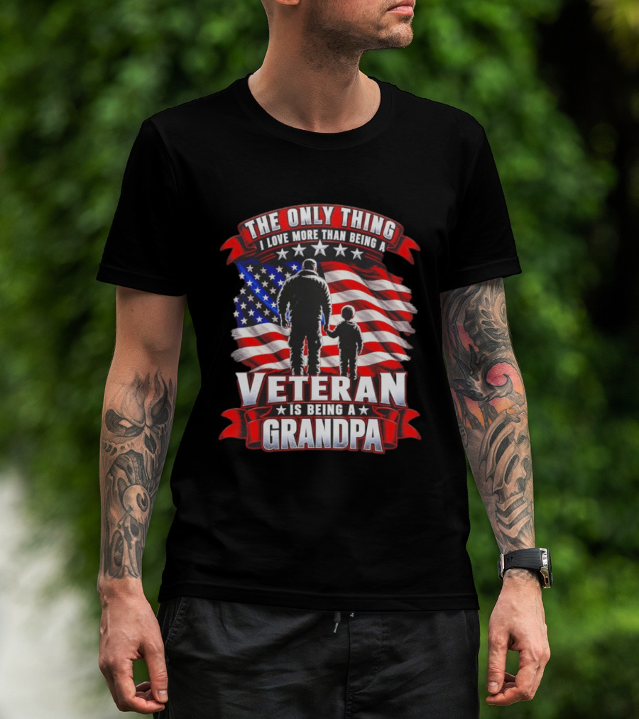 The Only Thing I Love More Than Being A Veteran Is Being A Grandpa American Flag Stars T-Shirt