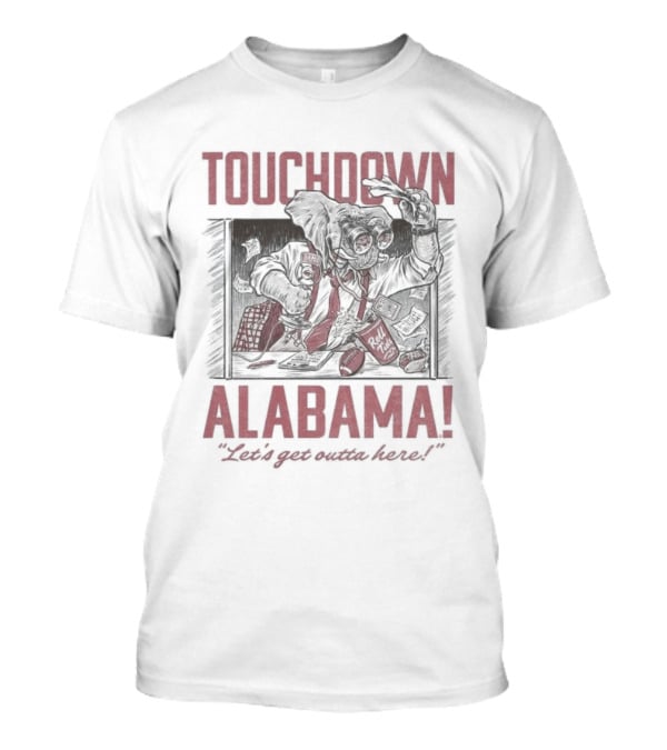 Alabama Touchdown Let's Get Outta Here Football Elephant T-Shirt
