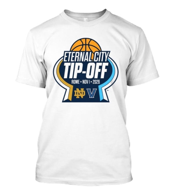 Notre Dame Fighting Irish Vs. Villanova Wildcats Eternal City Tip Off Rome 2026 T-Shirt