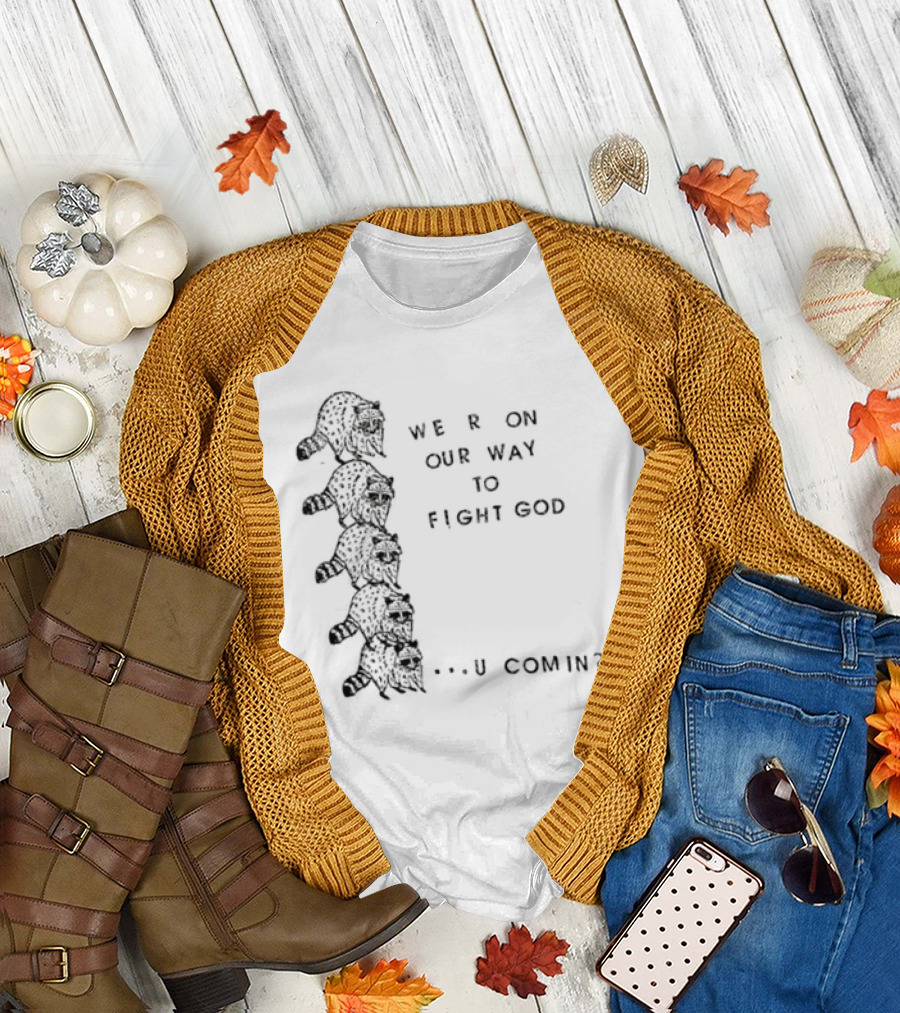 We Are On Our Way To Fight God U Comin Unique Black Caterpillar T-Shirt