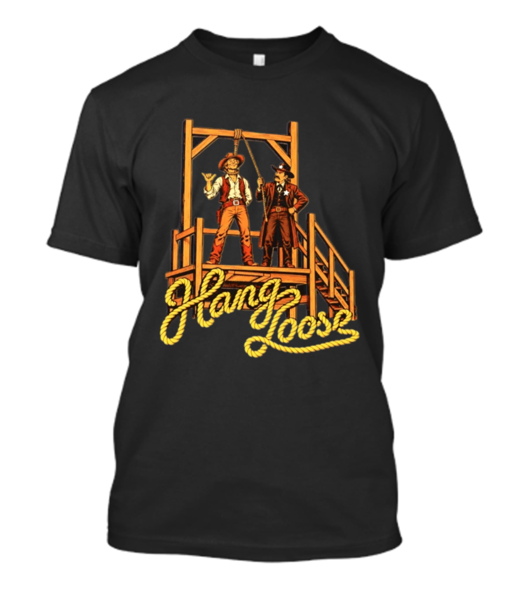 Hang Loose Cowboy Sheriff And Gallows Western T-Shirt