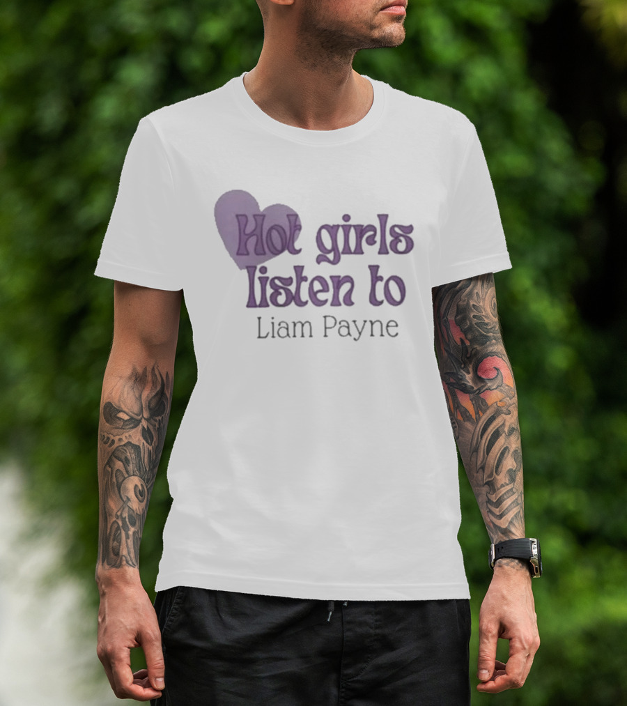 Hot Girls Listen To Liam Payne Heart T-Shirt