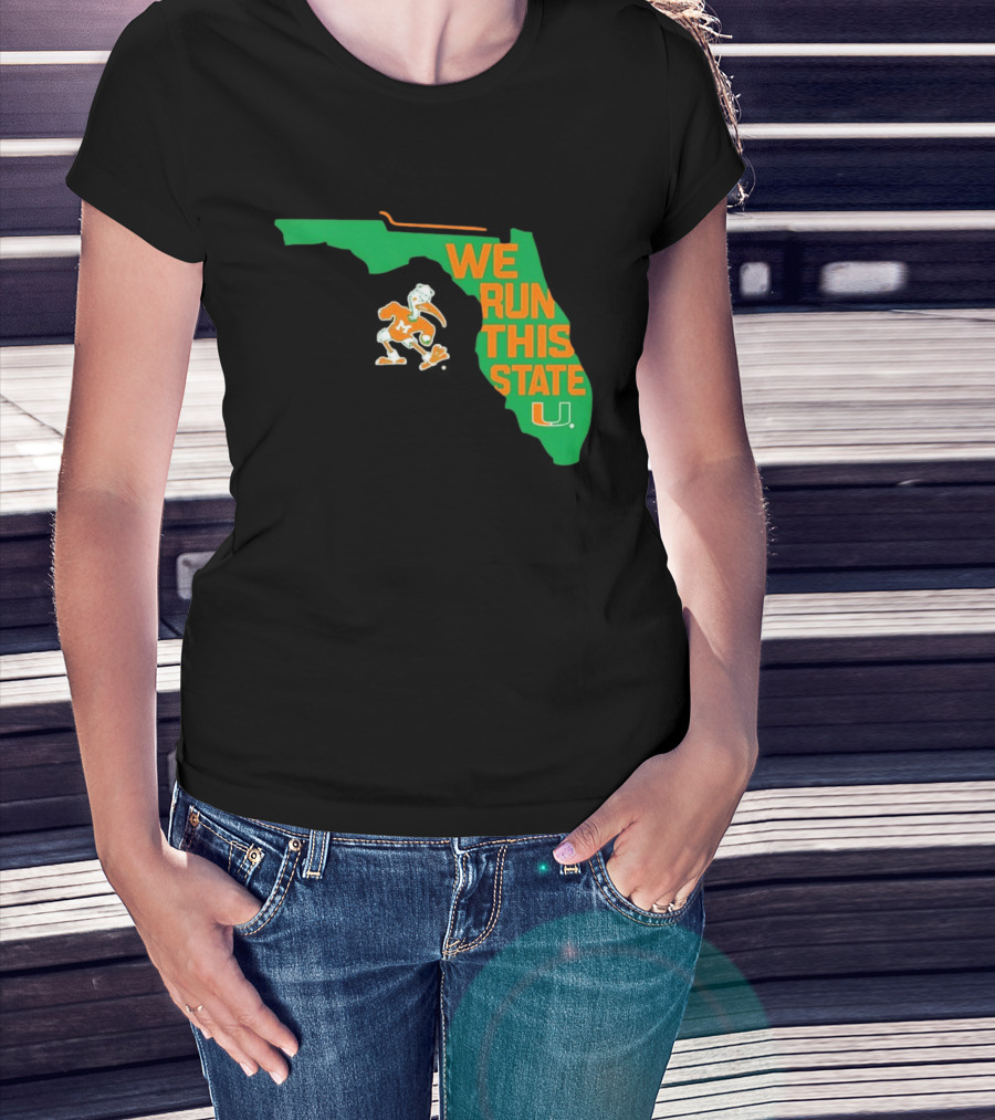 We Run This State Miami Hurricanes Florida Map T-Shirt