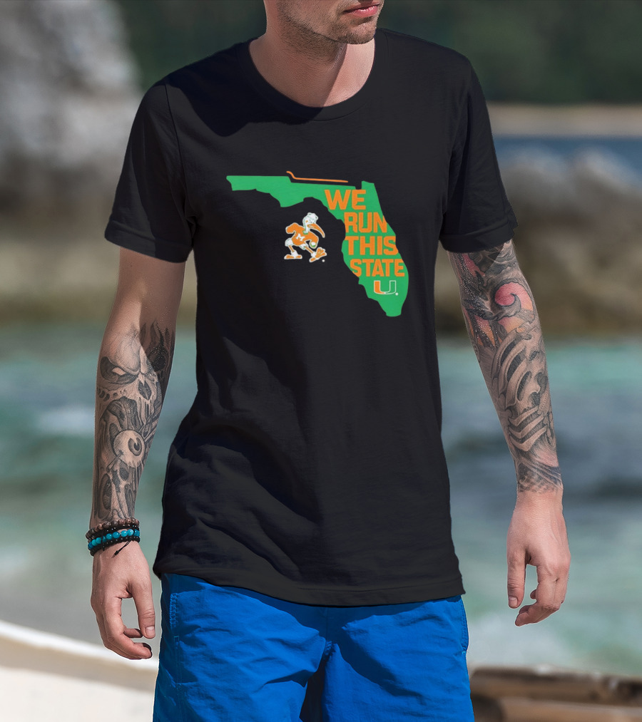 We Run This State Miami Hurricanes Florida Map T-Shirt