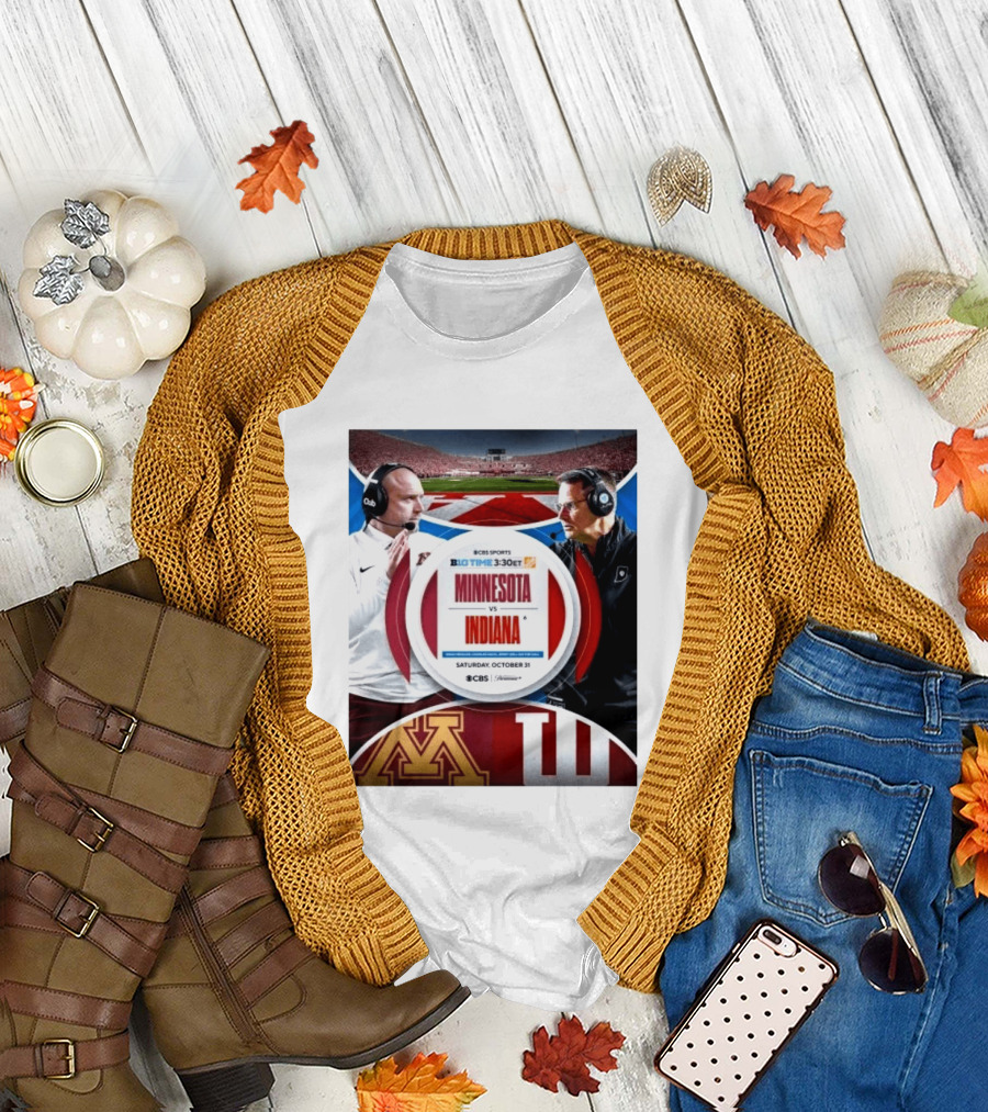 Minnesota Vs Indiana Football Big Ten 2026 B1G Time Saturday October 31 CBS Sports T-Shirt